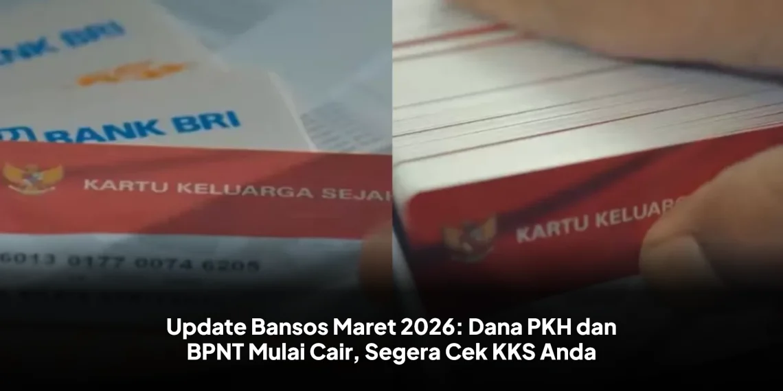 Update Bansos Maret 2026: Dana PKH dan BPNT Mulai Cair, Segera Cek KKS Anda