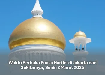 Waktu Berbuka Puasa Hari Ini di Jakarta dan Sekitarnya, Senin 2 Maret 2026