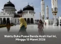 Waktu Buka Puasa Banda Aceh Hari Ini, Minggu 15 Maret 2026