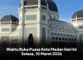 Waktu Buka Puasa Kota Medan Hari Ini Selasa, 10 Maret 2026