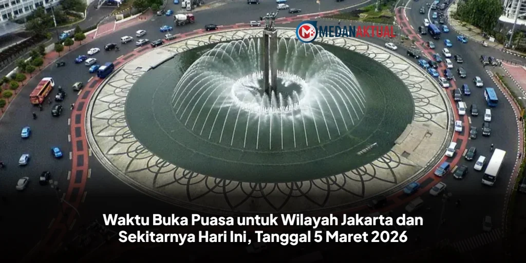 Waktu Buka Puasa untuk Wilayah Jakarta dan Sekitarnya Hari Ini, Tanggal 5 Maret 2026