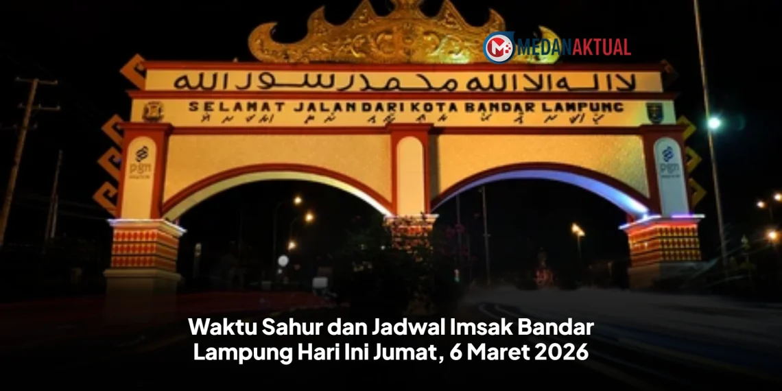 Waktu Sahur dan Jadwal Imsak Bandar Lampung Hari Ini Jumat, 6 Maret 2026