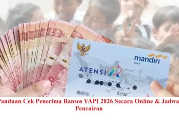 Panduan Cek Penerima Bansos YAPI 2026 Secara Online & Jadwal Pencairan