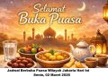 Jadwal Berbuka Puasa Wilayah Jakarta Hari Ini, Senin, 02 Maret 2026