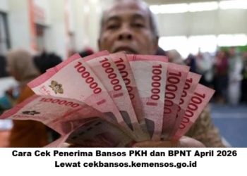 Cara Cek Penerima Bansos PKH dan BPNT April 2026 Lewat cekbansos.kemensos.go.id