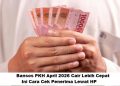 Bansos PKH April 2026 Cair Lebih Cepat, Ini Cara Cek Penerima Lewat HP