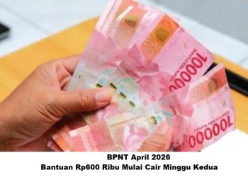 BPNT April 2026: Bantuan Rp600 Ribu Mulai Cair Minggu Kedua
