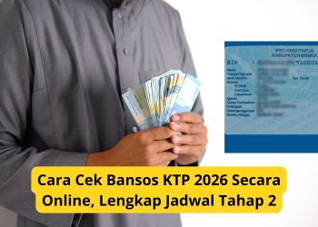 Cara Cek Bansos KTP 2026 Secara Online, Lengkap Jadwal Tahap 2