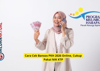 Cek Bansos PKH April 2026 Online: Cara Mudah Pakai NIK KTP Lewat HP