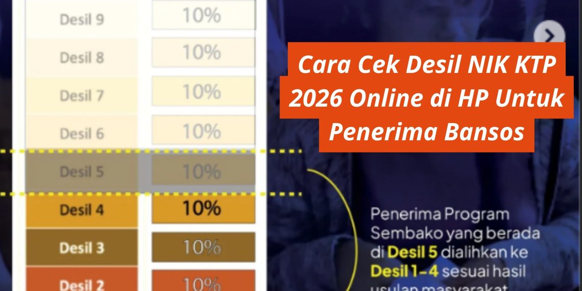 Cara Cek Desil NIK KTP 2026 Online di HP Untuk Penerima Bansos