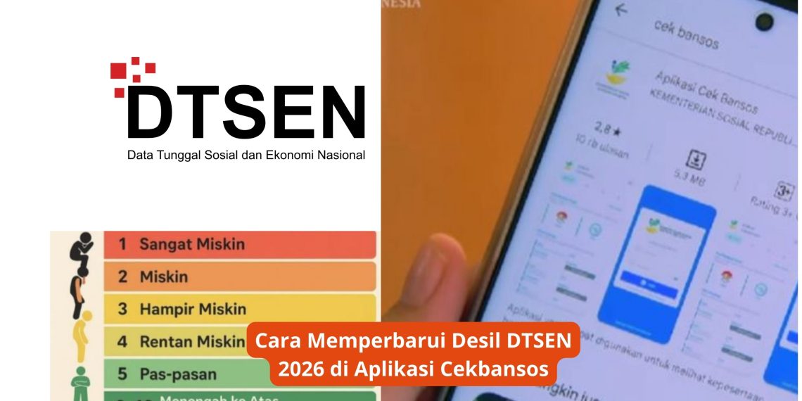 Cara Memperbarui Desil DTSEN 2026 di Aplikasi Cekbansos