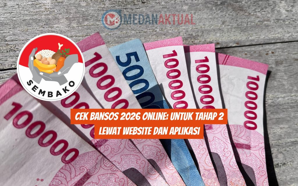 Cek Bansos 2026 Online Untuk Tahap 2 Lewat Website dan Aplikasi