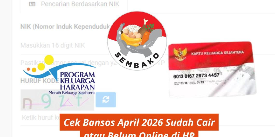Cek Bansos April 2026 Sudah Cair atau Belum Online di HP
