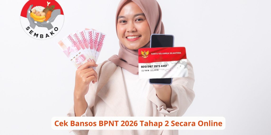Cek Bansos BPNT 2026 Tahap 2 Secara Online