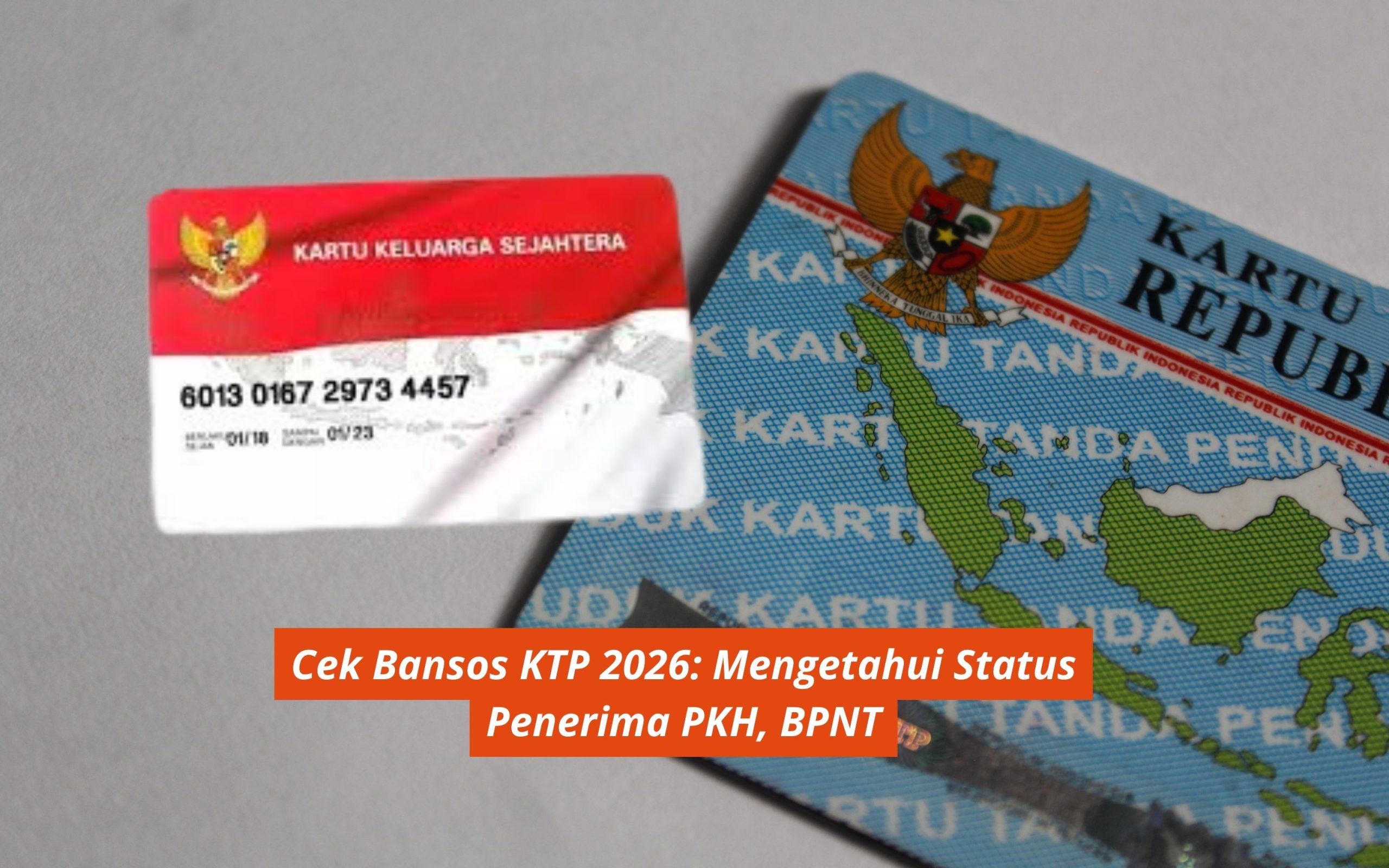 Cek Bansos KTP 2026: Mengetahui Status Penerima PKH, BPNT