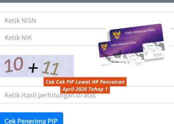 Cek Cek PIP Lewat HP Pencairan April 2026 Tahap 1