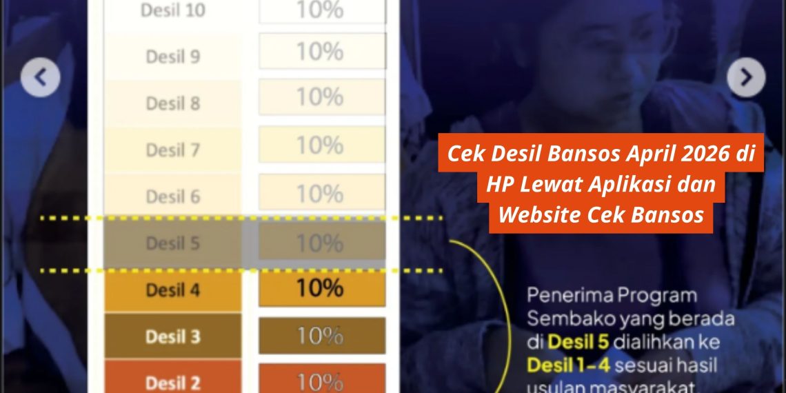 Cek Desil Bansos April 2026 di HP Lewat Aplikasi dan Website Cek Bansos
