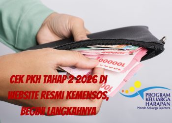 Cek PKH Tahap 2 2026 di Website Resmi Kemensos, Begini Langkahnya