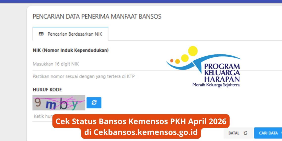 Cek Status Bansos Kemensos PKH April 2026 di Cekbansos.kemensos.go.id
