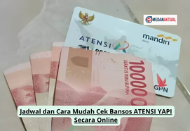 Jadwal dan Cara Mudah Cek Bansos ATENSI YAPI Secara Online