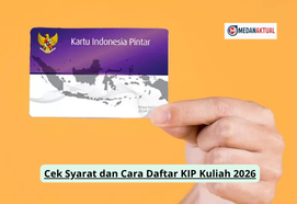 Cek Syarat dan Cara Daftar KIP Kuliah 2026