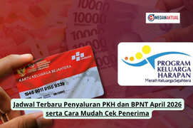 Jadwal Terbaru Penyaluran PKH dan BPNT April 2026 serta Cara Mudah Cek Penerima