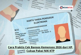 Cara Praktis Cek Bansos Kemensos 2026 dari HP, Cukup Pakai NIK KTP