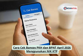 Cara Cek Bansos PKH dan BPNT April 2026 Menggunakan NIK KTP