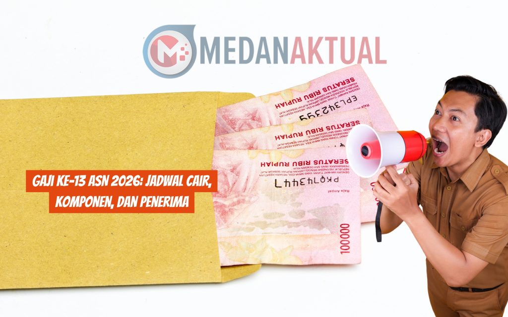 Gaji ke-13 ASN 2026 Jadwal Cair, Komponen, dan Penerima
