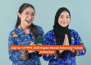 Gaji ke-13 PPPK 2026 Kapan Masuk Rekening? Simak Jadwalnya
