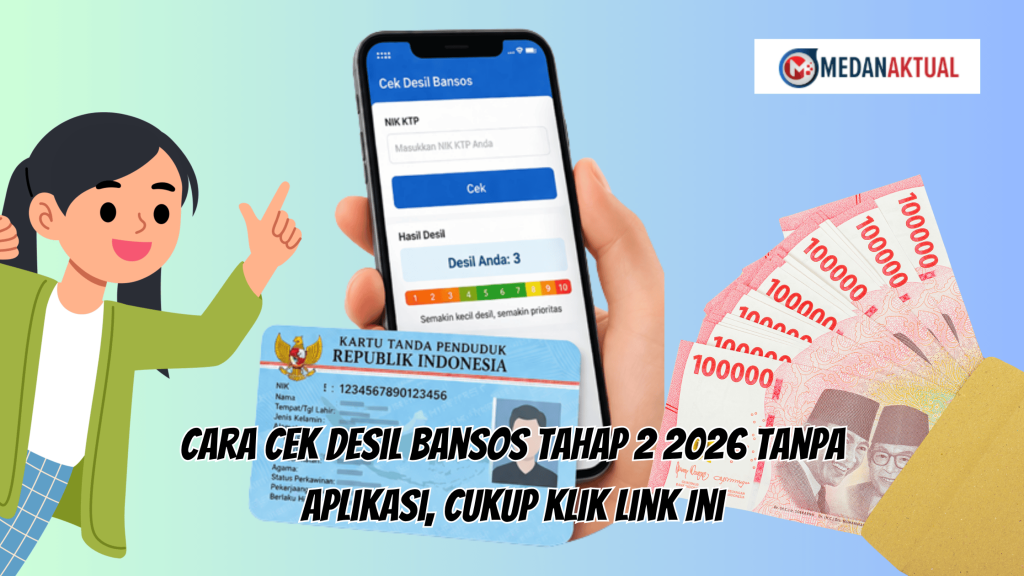 Cara Cek Desil Bansos Tahap 2 2026 Tanpa Aplikasi, Cukup Klik Link Ini