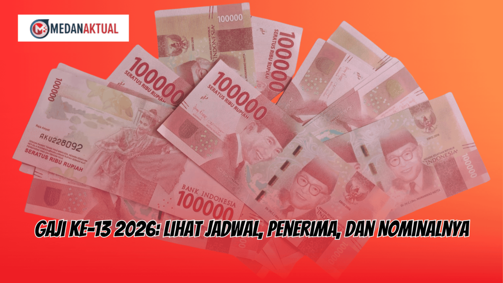 Gaji ke-13 2026: Lihat Jadwal, Penerima, dan Nominalnya