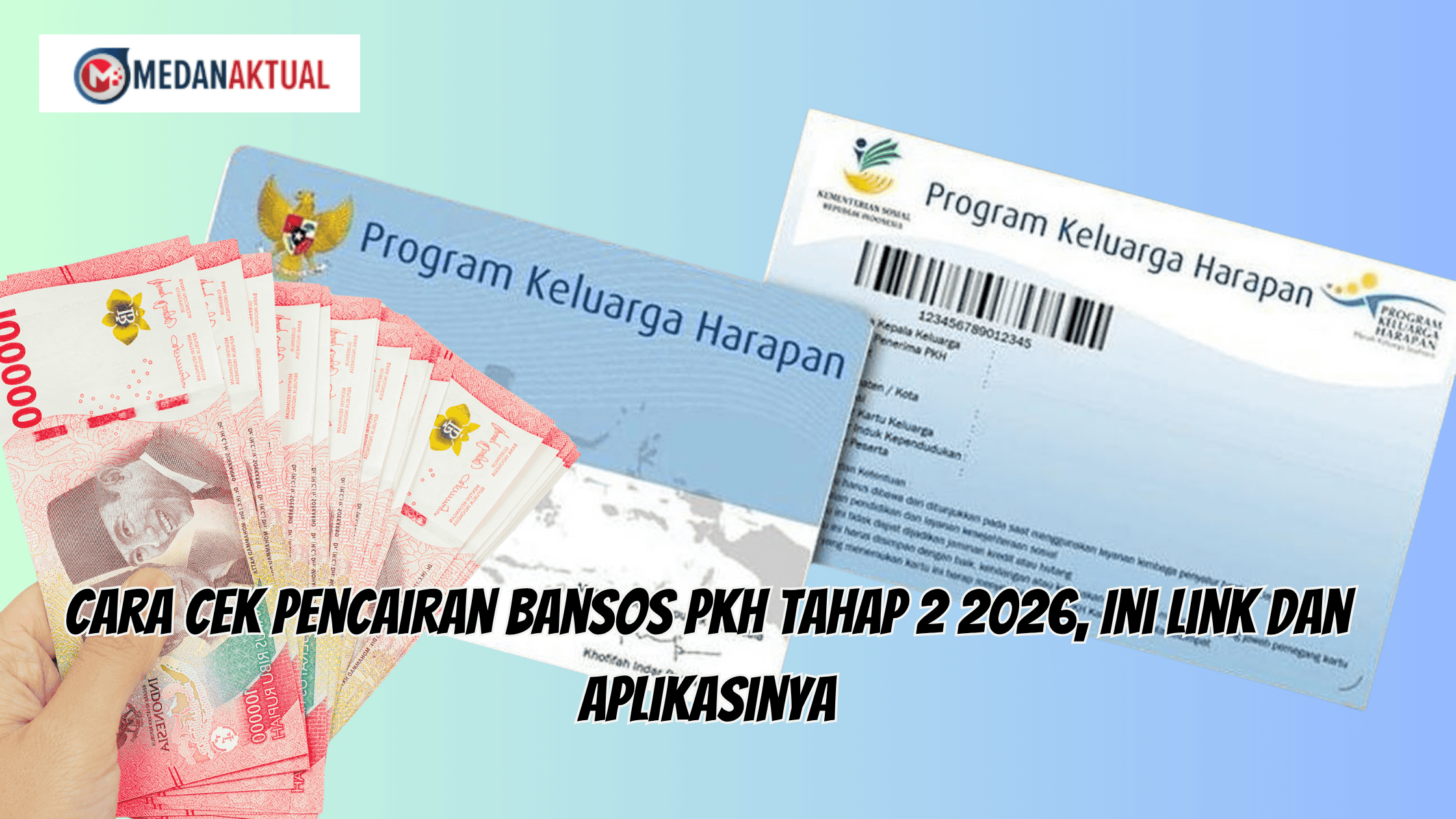 Cara Cek Pencairan Bansos PKH Tahap 2 2026, Ini Link dan Aplikasinya