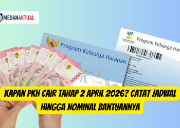 Kapan PKH Cair Tahap 2 April 2026? Catat Jadwal Hingga Nominal Bantuannya