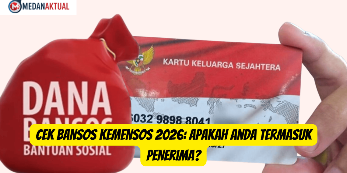 Cek Bansos Kemensos 2026: Apakah Anda Termasuk Penerima?