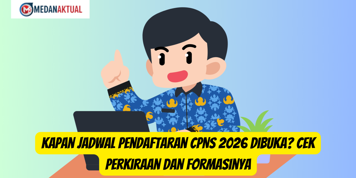 Kapan Jadwal Pendaftaran CPNS 2026 Dibuka? Cek Perkiraan dan Formasinya