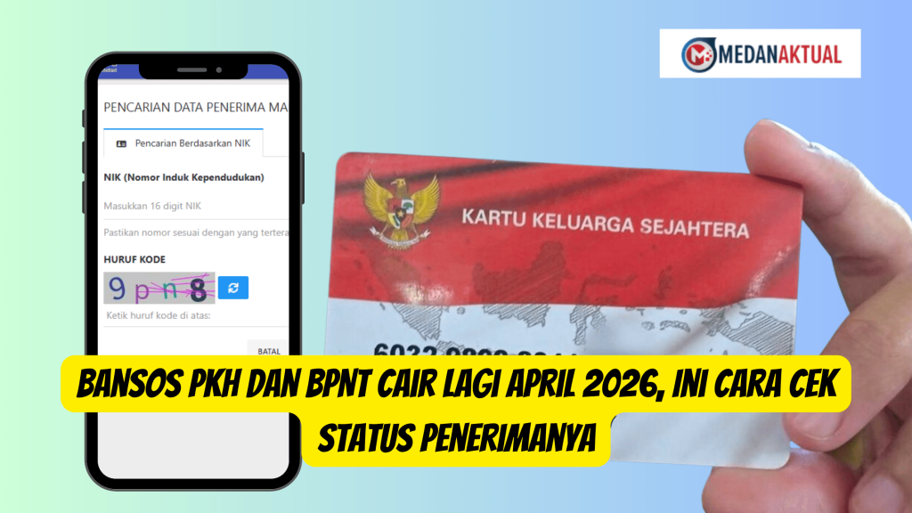 Bansos PKH dan BPNT Cair Lagi April 2026, Ini Cara Cek Status Penerimanya