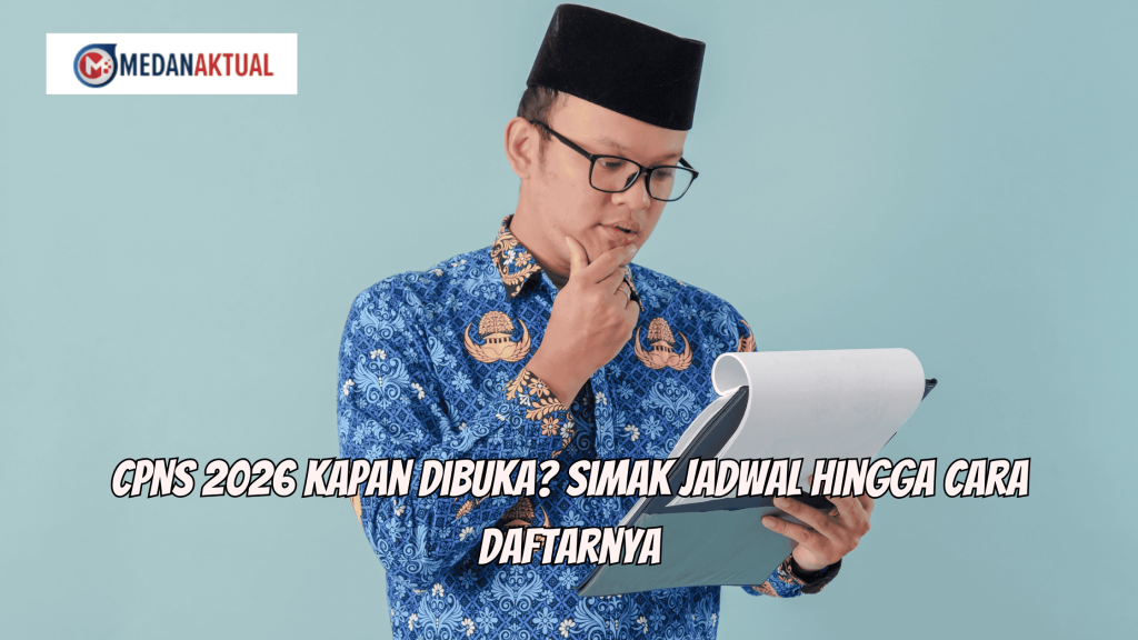 CPNS 2026 Kapan Dibuka? Simak Jadwal Hingga Cara Daftarnya