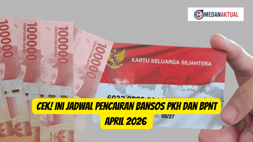 Cek! Ini Jadwal Pencairan Bansos PKH dan BPNT April 2026
