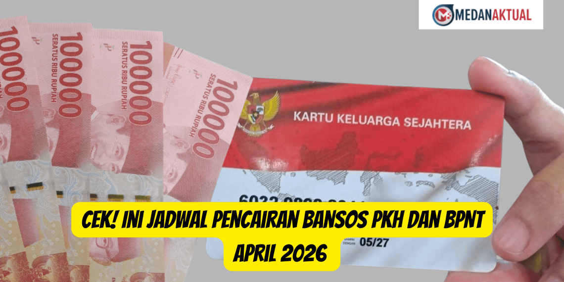 Cek! Ini Jadwal Pencairan Bansos PKH dan BPNT April 2026