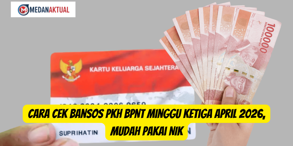 Cara Cek Bansos PKH BPNT Minggu Ketiga April 2026, Mudah Pakai NIK