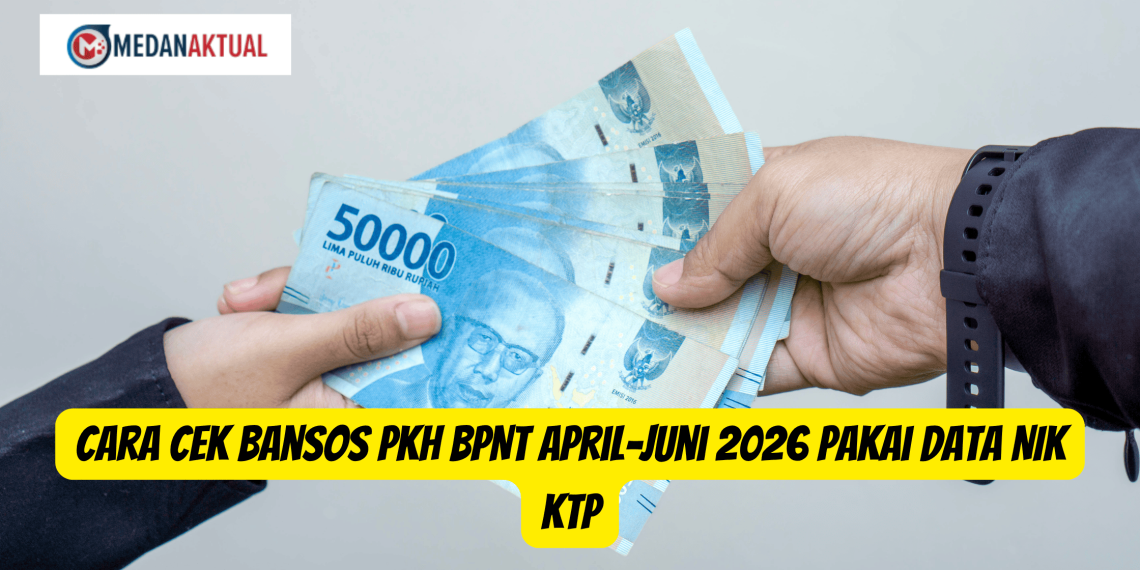 Cara Cek Bansos PKH BPNT April-Juni 2026 Pakai Data NIK KTP