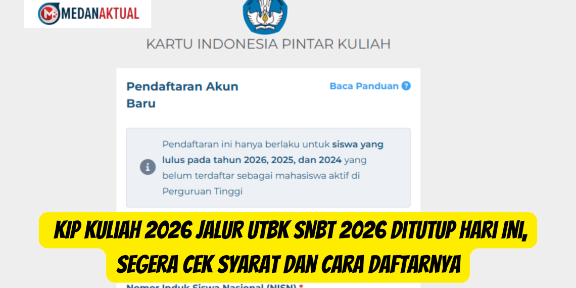 Jadwal Pendaftaran KIP Kuliah 2026 Jalur UTBK SNBT 2026, Ini Syarat dan Cara Daftarnya