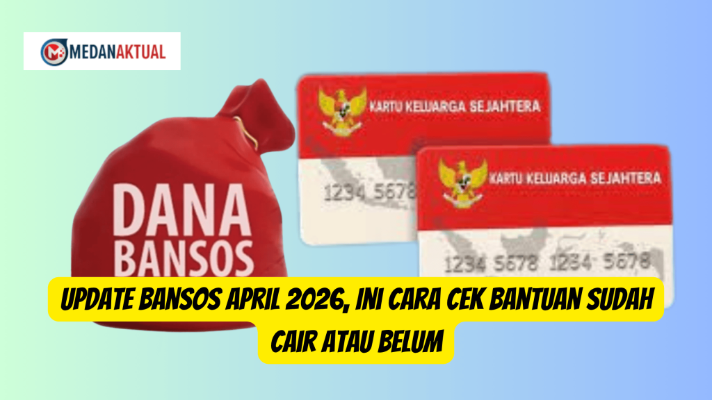 Update Bansos April 2026, Ini Cara Cek Bantuan Sudah Cair atau Belum
