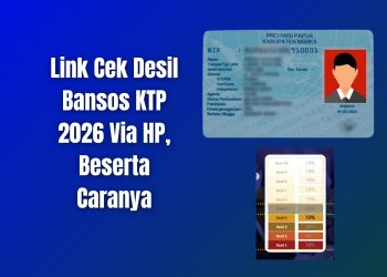 Link Cek Desil Bansos KTP 2026 Via HP, Beserta Caranya