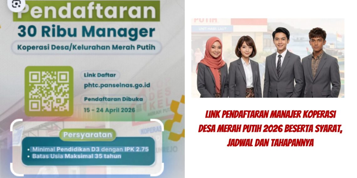 Link Pendaftaran Manajer Koperasi Desa Merah Putih 2026 Beserta Syarat, Jadwal dan Tahapannya