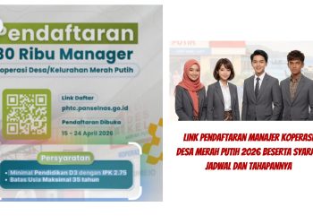 Link Pendaftaran Manajer Koperasi Desa Merah Putih 2026 Beserta Syarat, Jadwal dan Tahapannya