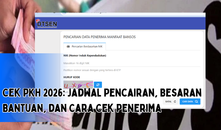 Cek PKH 2026: Jadwal Pencairan, Besaran Bantuan, dan Cara Cek Penerima