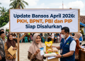 Update Bansos April 2026: PKH, BPNT, PBI dan PIP Siap Disalurkan