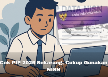 Cek PIP 2026 Sekarang, Cukup Gunakan NISN